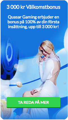 Quasar Gaming Casino första insättningbonus upp till 3 000 kr
