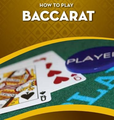 How to play baccarat