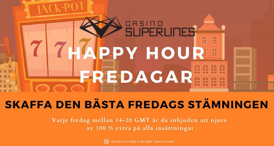 Casino Superlines kampanj Happy Hour Casino Superlines kampanj Happy Hour - njuta av 100% extra på alla dina insättningar