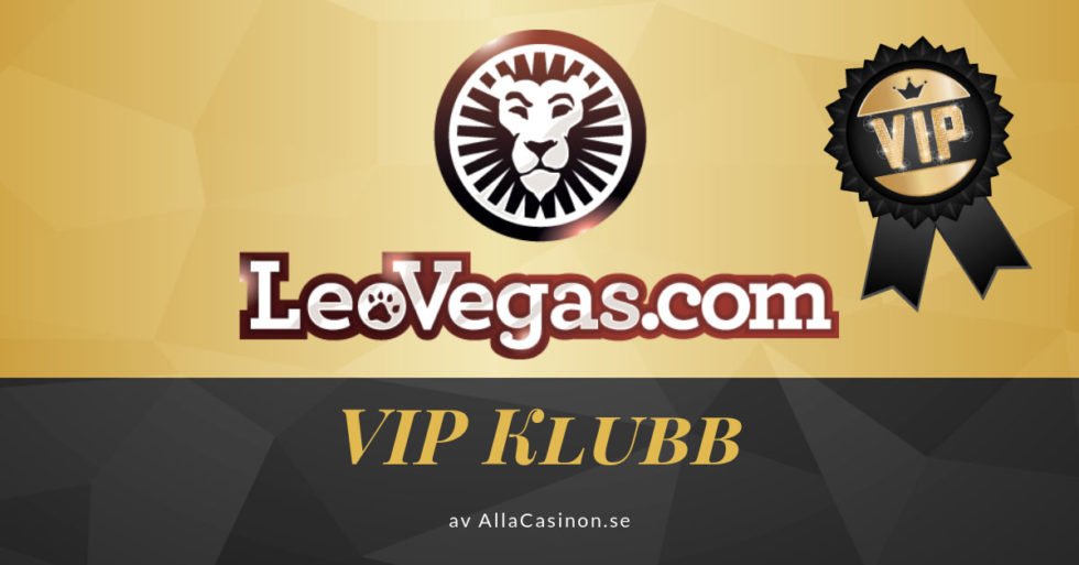 AllaCasinon.se berättar om LeoVegas Casino VIP klubb